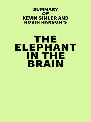 cover image of Summary of Kevin Simler and Robin Hanson's the Elephant in the Brain